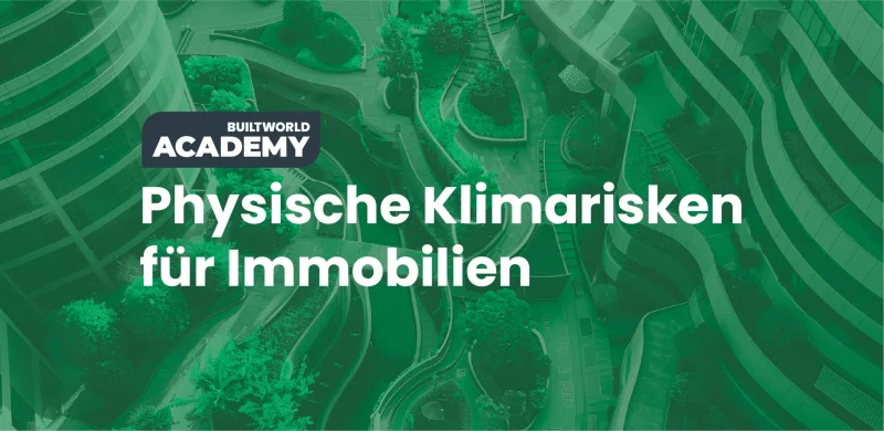 Physische Klimarisken für Immobilien
