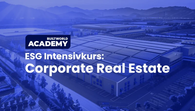 ESG-Intensivkurs: Corporate Real Estate