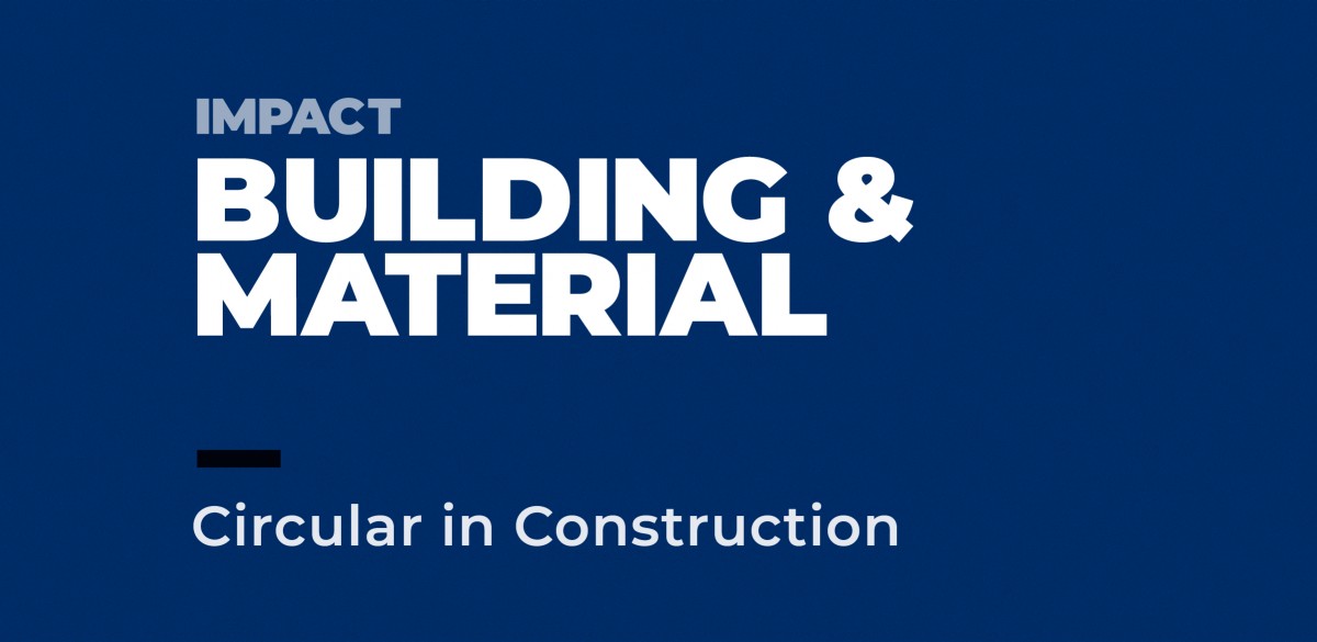 Building & Material: Circular in Construction