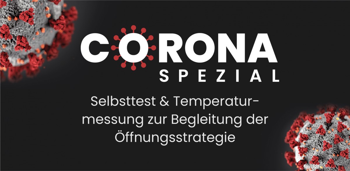 Corona Spezial: Selbsttest & Thermographiemessung zur Begleitung der Öffnungsstrategie
