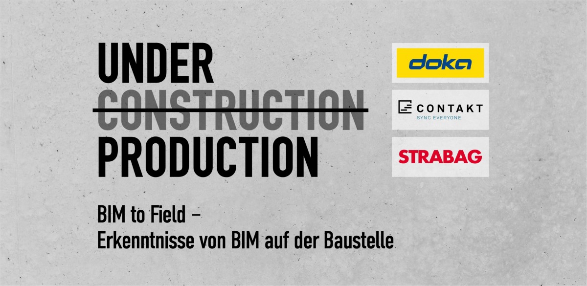 Under Construction:  BIM to Field – Erkenntnisse von BIM auf der Baustelle