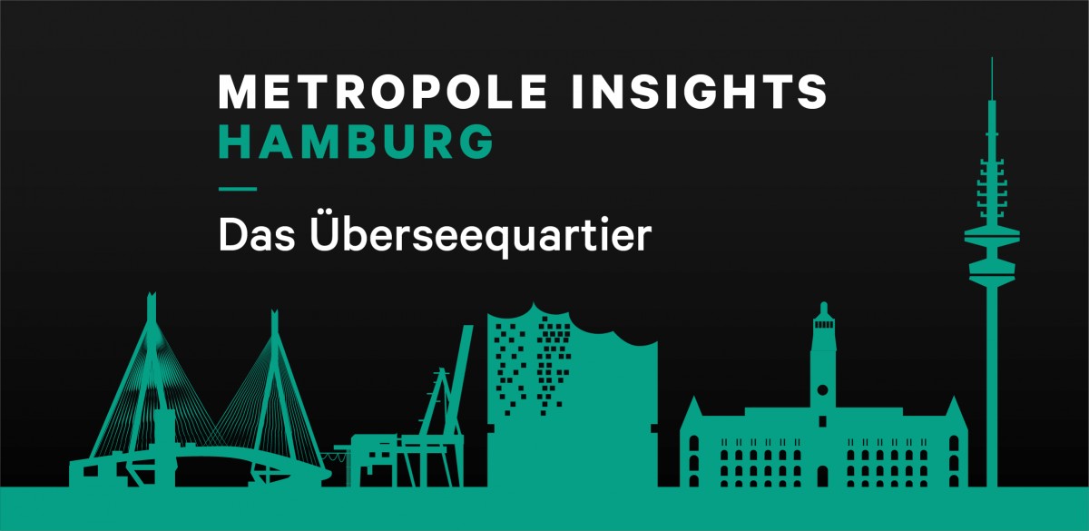 Metropole Insights Hamburg: Das Überseequartier