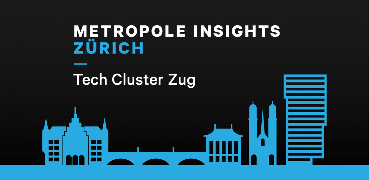 Metropole Insights Zürich: Tech Cluster Zug