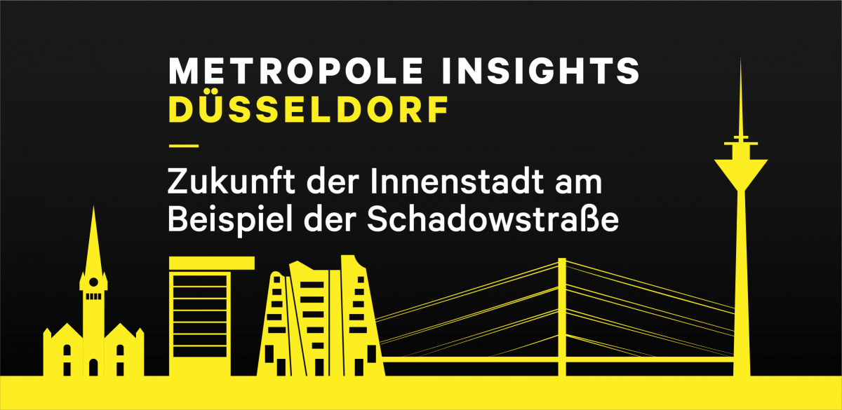 Metropole Insights Düsseldorf: Zukunft der Innenstadt am Beispiel der Schadowstraße