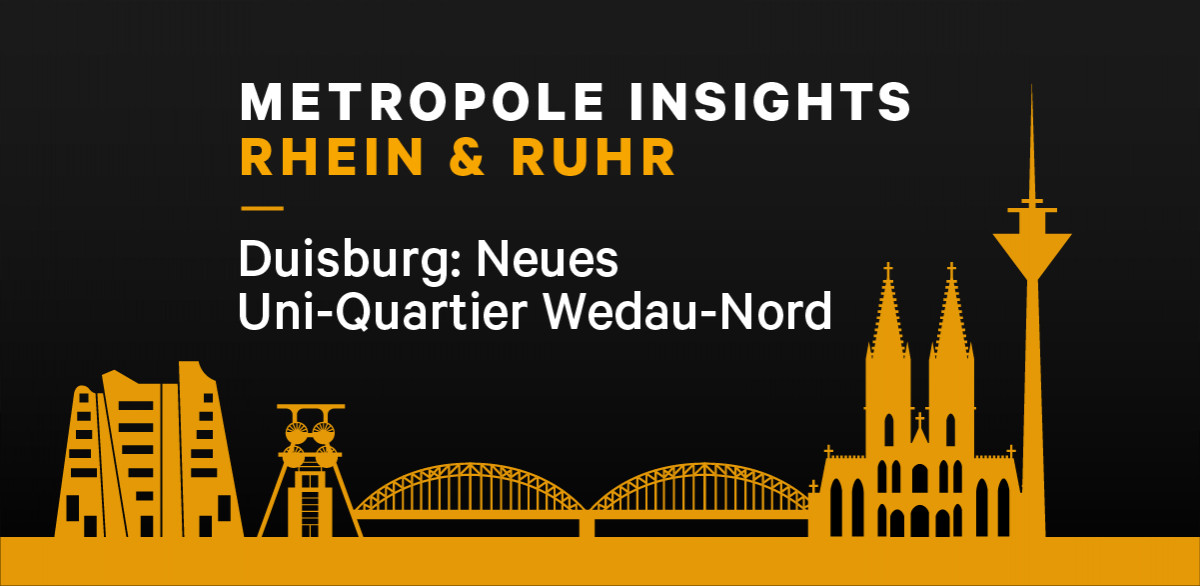 Metropole Insights Rhein-Ruhr – Duisburg / Neues Uni-Quartier Wedau-Nord