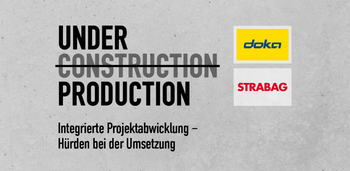 Under Construction: Integrierte Projektabwicklung - Hürden bei der Umsetzung