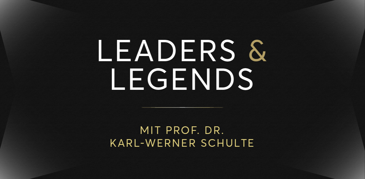 Leaders & Legends: Prof. Dr. Karl-Werner Schulte