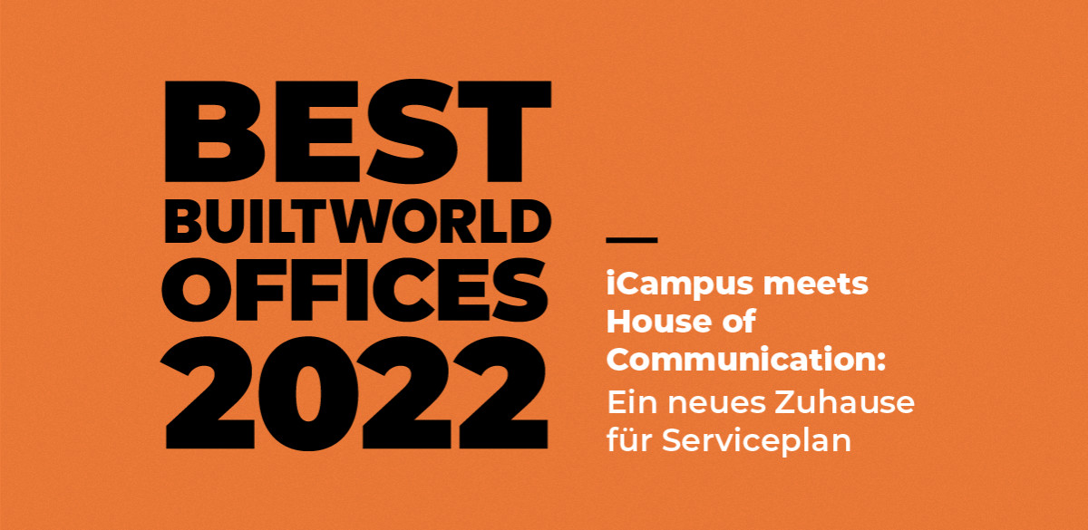 iCampus meets House of Communication: Ein neues Zuhause für Serviceplan