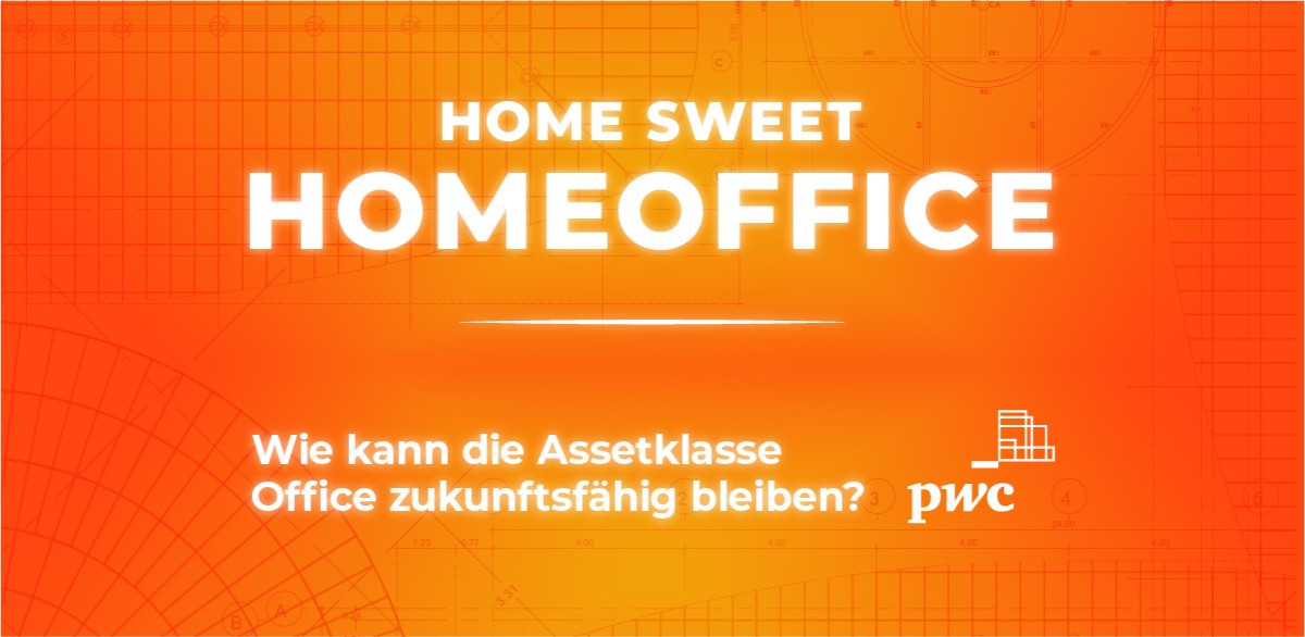Home sweet Homeoffice - Wie kann die Assetklasse Office zukunftsfähig bleiben?