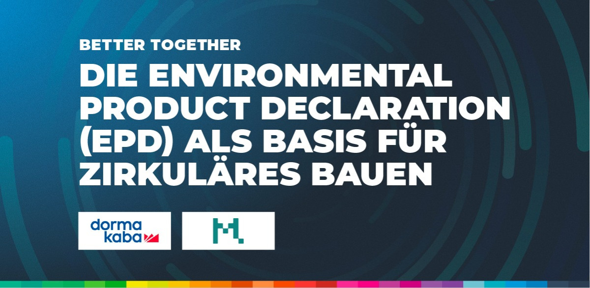 Die Environmental Product Declaration (EPD) als Basis für zirkuläres Bauen