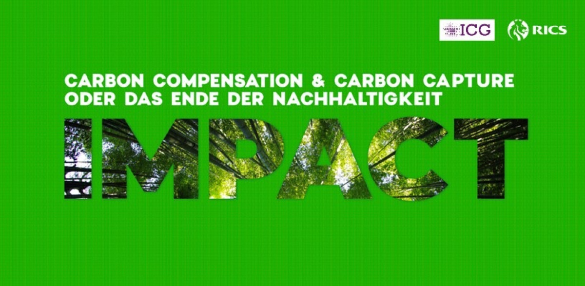 Impact: Carbon Compensation & Carbon Capture oder das Ende der Nachhaltigkeit?