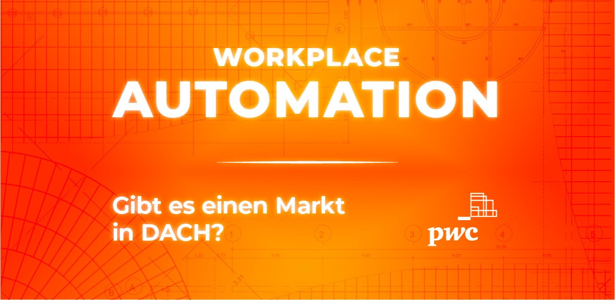 Workplace Automation: Gibt es einen Markt in DACH?