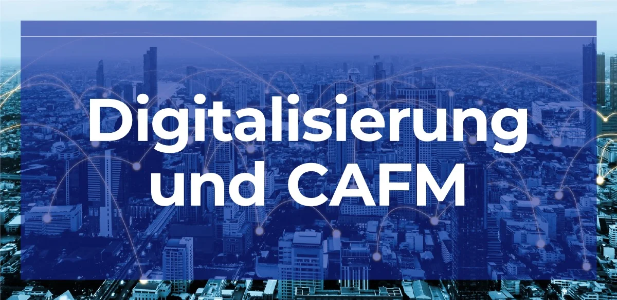Digitalisierung und CAFM
